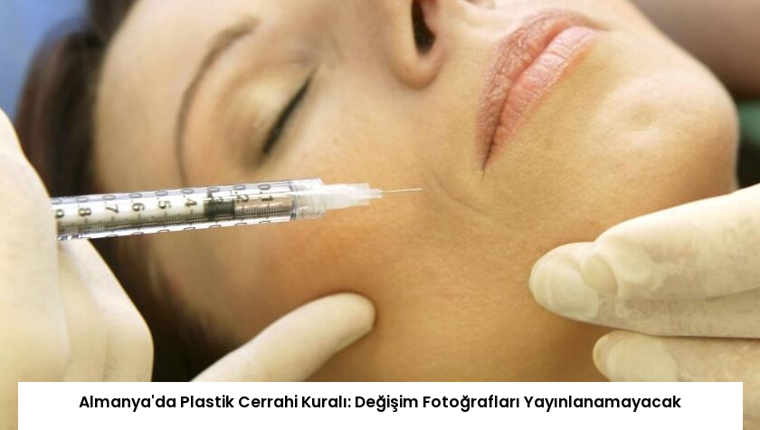 Almanya’da Plastik Cerrahi Kuralı: Değişim Fotoğrafları Yayınlanamayacak