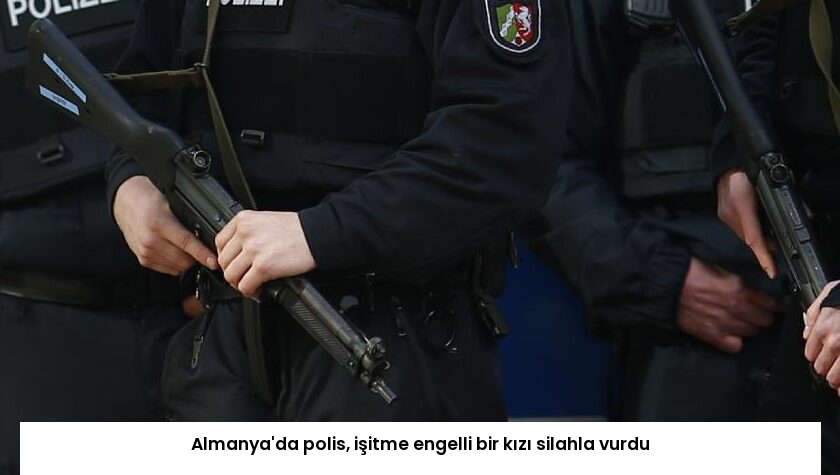 Almanya’da polis, işitme engelli bir kızı silahla vurdu