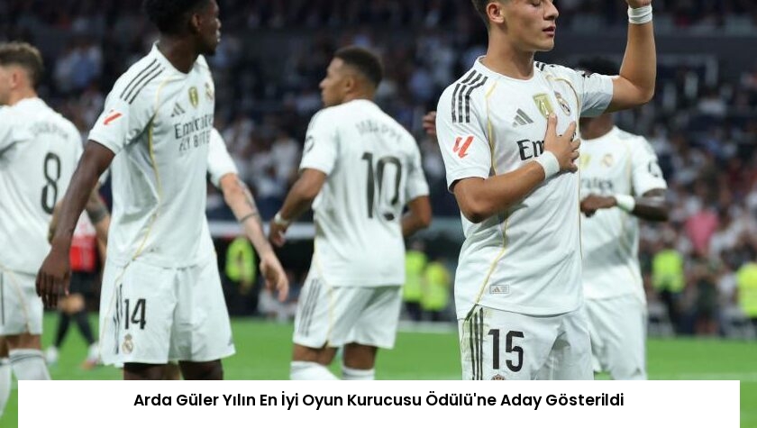 Arda Güler Yılın En İyi Oyun Kurucusu Ödülü’ne Aday Gösterildi