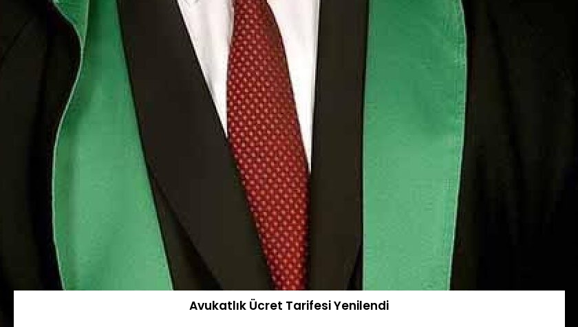 Avukatlık Ücret Tarifesi Yenilendi