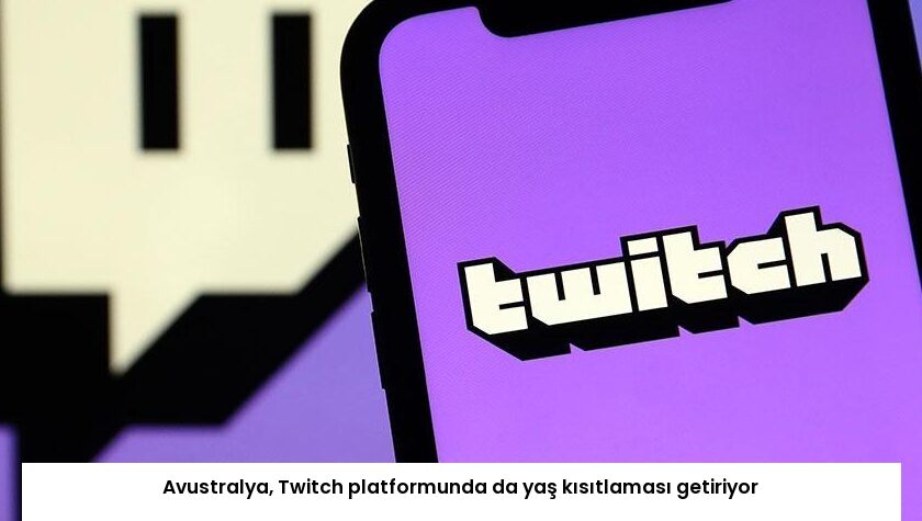 Avustralya, Twitch platformunda da yaş kısıtlaması getiriyor