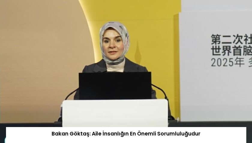 Bakan Göktaş: Aile İnsanlığın En Önemli Sorumluluğudur