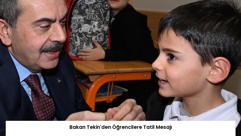 Bakan Tekin’den Öğrencilere Tatil Mesajı
