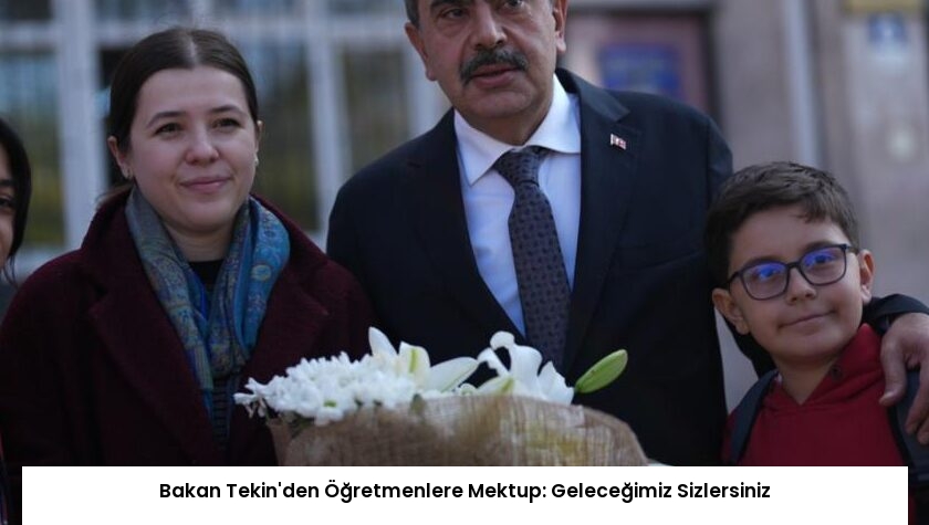 Bakan Tekin’den Öğretmenlere Mektup: Geleceğimiz Sizlersiniz