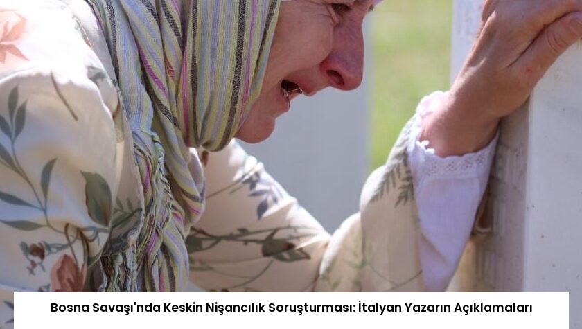 Bosna Savaşı’nda Keskin Nişancılık Soruşturması: İtalyan Yazarın Açıklamaları