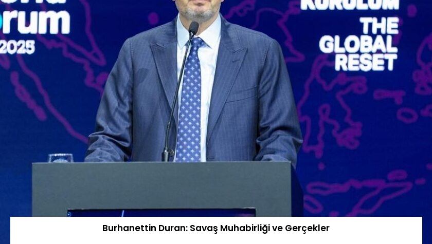 Burhanettin Duran: Savaş Muhabirliği ve Gerçekler