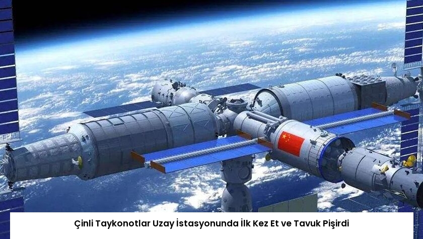 Çinli Taykonotlar Uzay İstasyonunda İlk Kez Et ve Tavuk Pişirdi