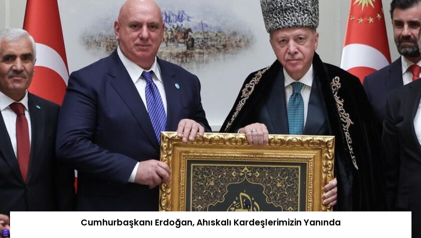 Cumhurbaşkanı Erdoğan, Ahıskalı Kardeşlerimizin Yanında
