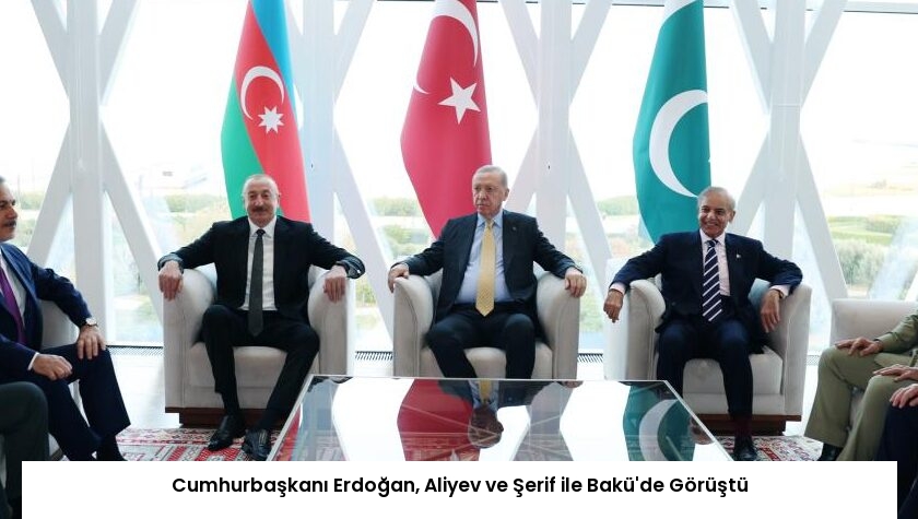 Cumhurbaşkanı Erdoğan, Aliyev ve Şerif ile Bakü’de Görüştü
