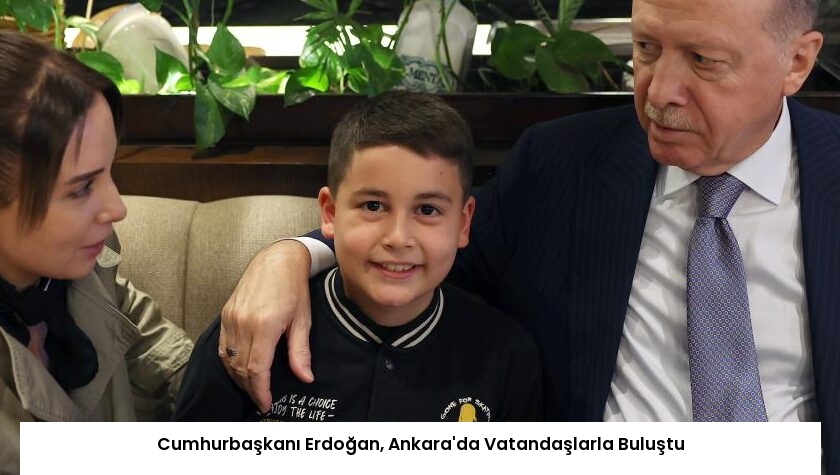 Cumhurbaşkanı Erdoğan, Ankara’da Vatandaşlarla Buluştu