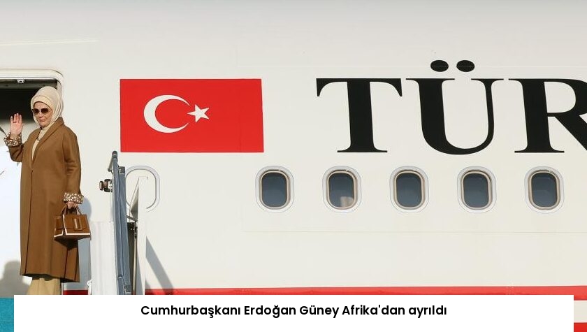 Cumhurbaşkanı Erdoğan Güney Afrika’dan ayrıldı