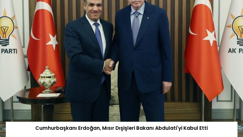 Cumhurbaşkanı Erdoğan, Mısır Dışişleri Bakanı Abdulati’yi Kabul Etti