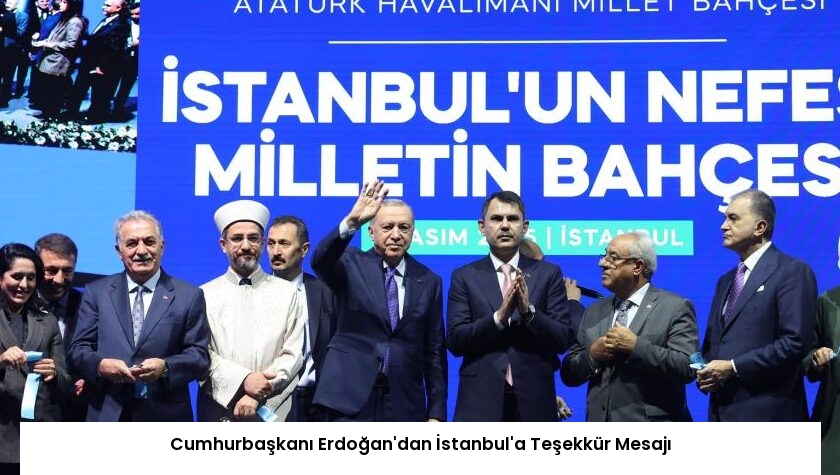 Cumhurbaşkanı Erdoğan’dan İstanbul’a Teşekkür Mesajı