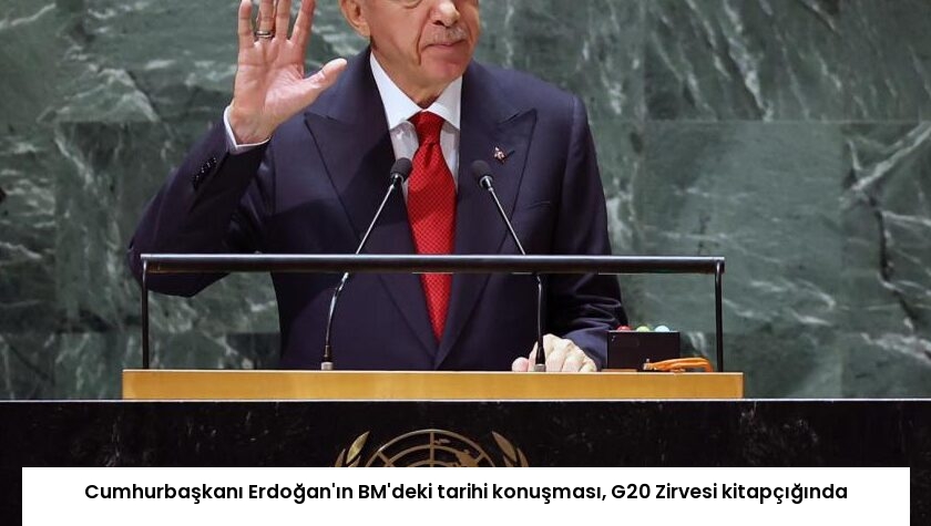 Cumhurbaşkanı Erdoğan’ın BM’deki tarihi konuşması, G20 Zirvesi kitapçığında