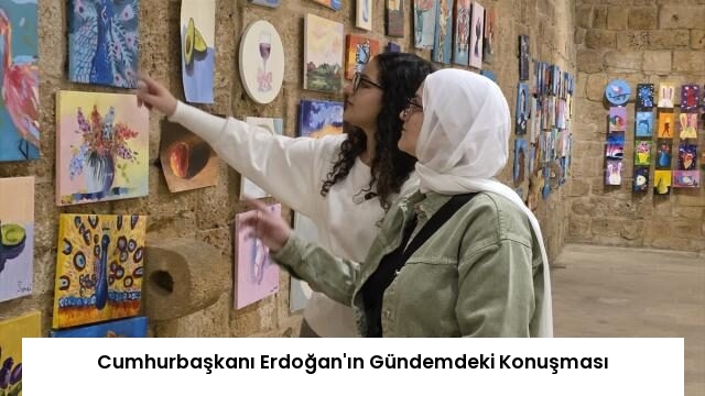 Cumhurbaşkanı Erdoğan’ın Gündemdeki Konuşması