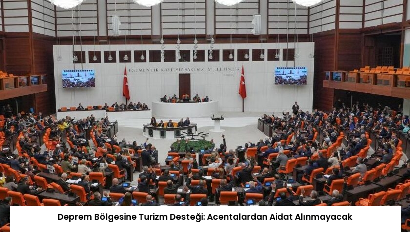 Deprem Bölgesine Turizm Desteği: Acentalardan Aidat Alınmayacak