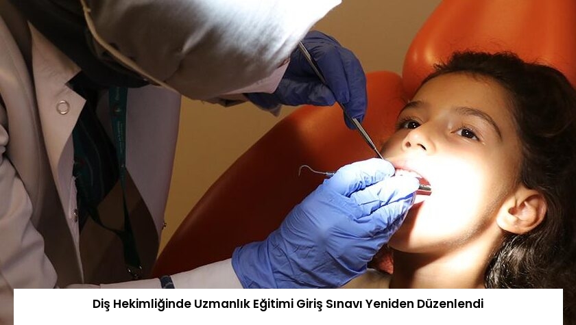 Diş Hekimliğinde Uzmanlık Eğitimi Giriş Sınavı Yeniden Düzenlendi