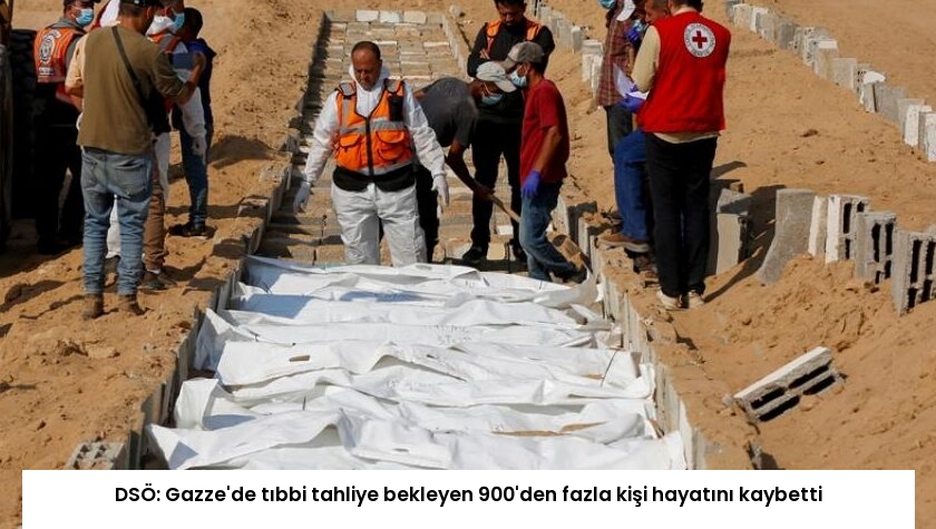 DSÖ: Gazze’de tıbbi tahliye bekleyen 900’den fazla kişi hayatını kaybetti