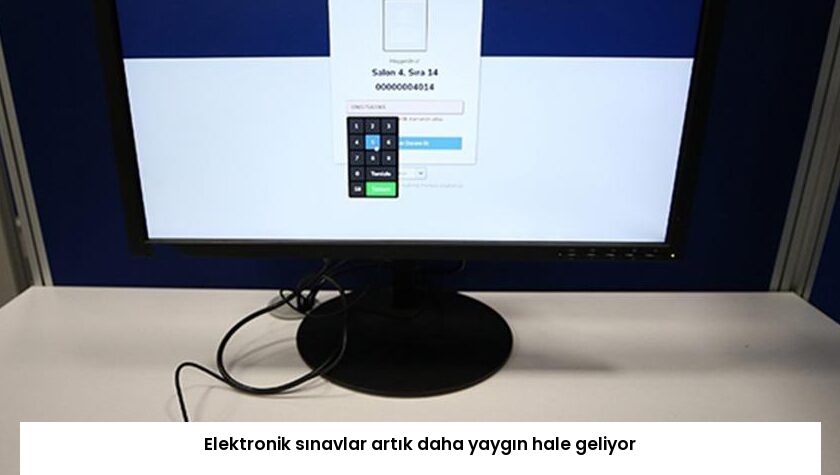 Elektronik sınavlar artık daha yaygın hale geliyor