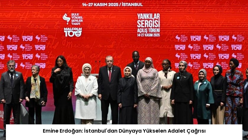 Emine Erdoğan: İstanbul’dan Dünyaya Yükselen Adalet Çağrısı