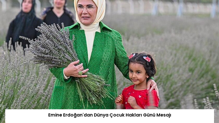 Emine Erdoğan’dan Dünya Çocuk Hakları Günü Mesajı