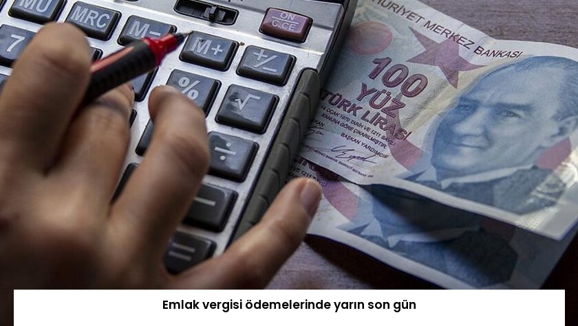 Emlak vergisi ödemelerinde yarın son gün