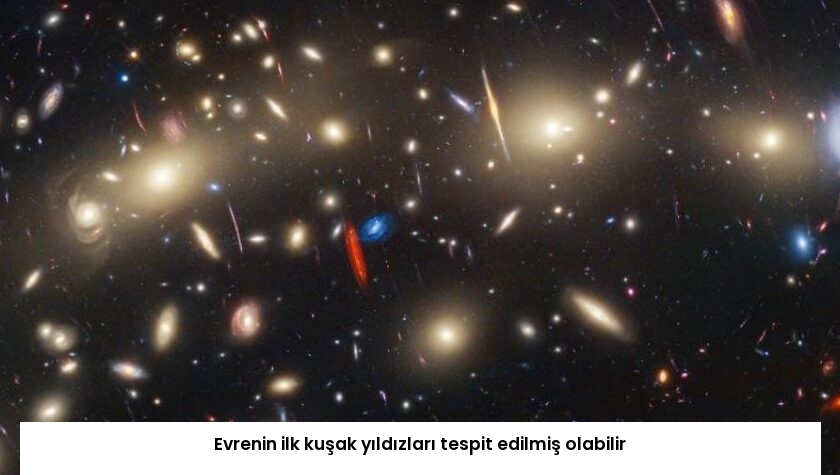 Evrenin ilk kuşak yıldızları tespit edilmiş olabilir
