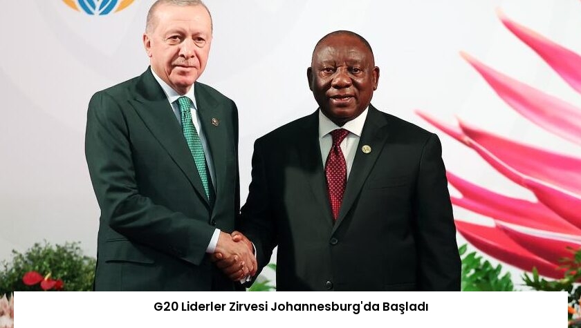 G20 Liderler Zirvesi Johannesburg’da Başladı