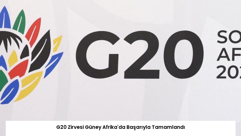 G20 Zirvesi Güney Afrika’da Başarıyla Tamamlandı