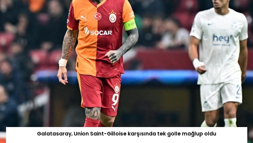Galatasaray, Union Saint-Gilloise karşısında tek golle mağlup oldu