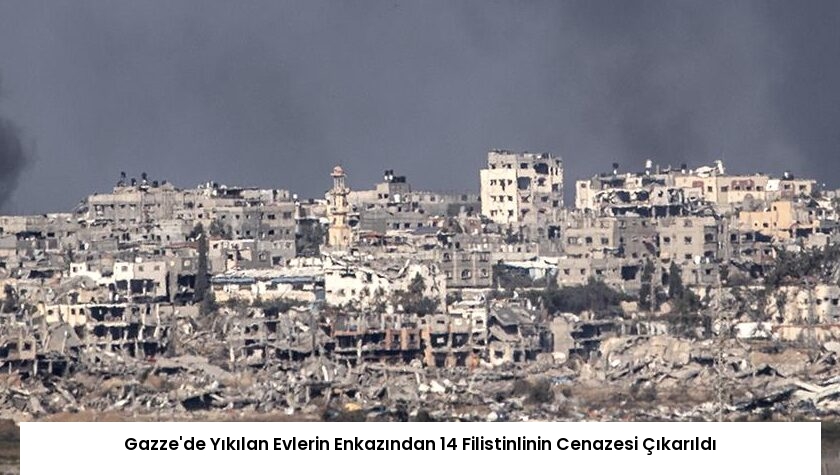 Gazze’de Yıkılan Evlerin Enkazından 14 Filistinlinin Cenazesi Çıkarıldı
