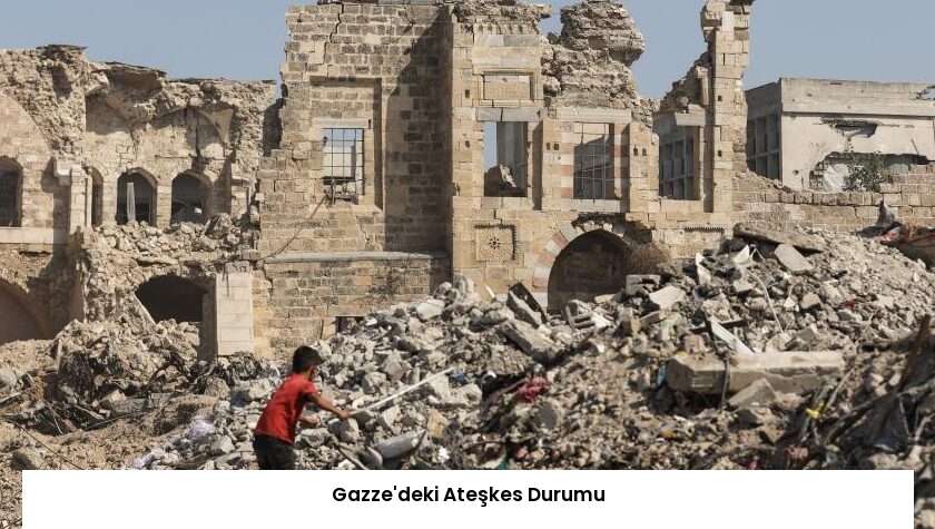 Gazze’deki Ateşkes Durumu