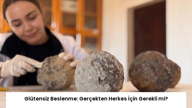 Glütensiz Beslenme: Gerçekten Herkes İçin Gerekli mi?