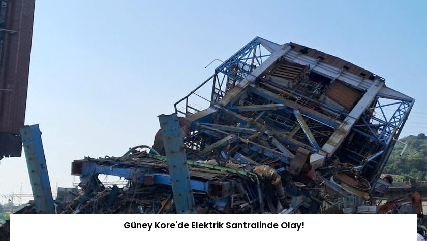 Güney Kore’de Elektrik Santralinde Olay!