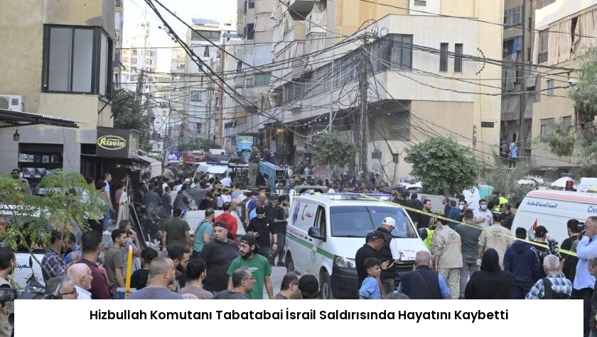 Hizbullah Komutanı Tabatabai İsrail Saldırısında Hayatını Kaybetti