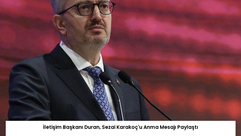 İletişim Başkanı Duran, Sezai Karakoç’u Anma Mesajı Paylaştı