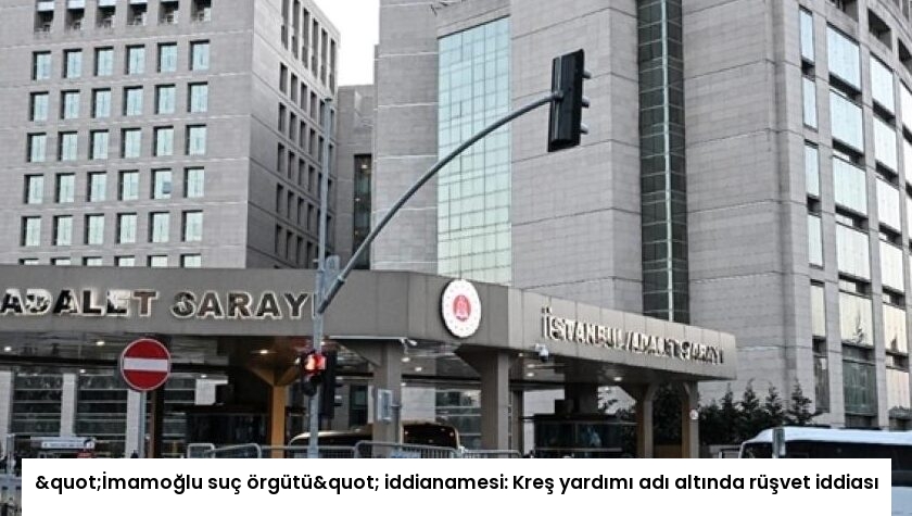 "İmamoğlu suç örgütü" iddianamesi: Kreş yardımı adı altında rüşvet iddiası
