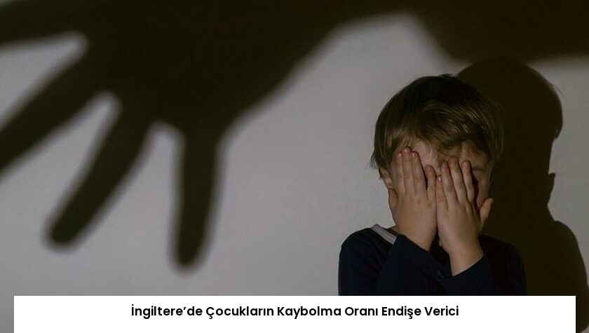 İngiltere’de Çocukların Kaybolma Oranı Endişe Verici