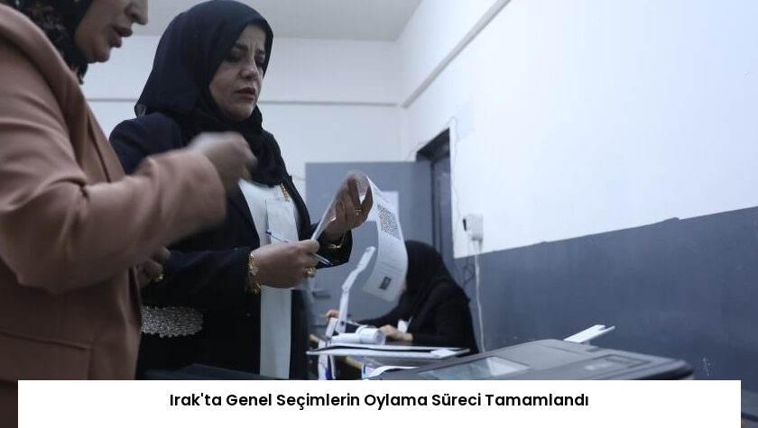 Irak’ta Genel Seçimlerin Oylama Süreci Tamamlandı