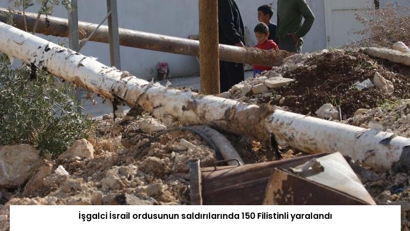 İşgalci İsrail ordusunun saldırılarında 150 Filistinli yaralandı