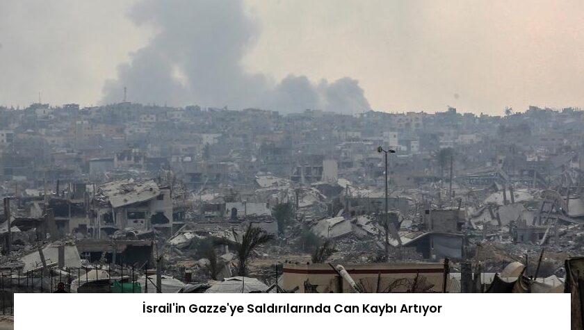İsrail’in Gazze’ye Saldırılarında Can Kaybı Artıyor