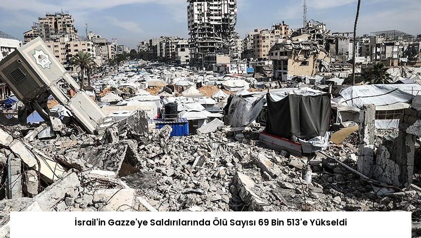 İsrail’in Gazze’ye Saldırılarında Ölü Sayısı 69 Bin 513’e Yükseldi
