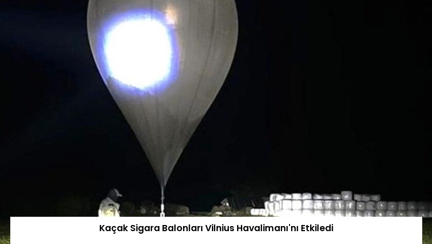 Kaçak Sigara Balonları Vilnius Havalimanı’nı Etkiledi