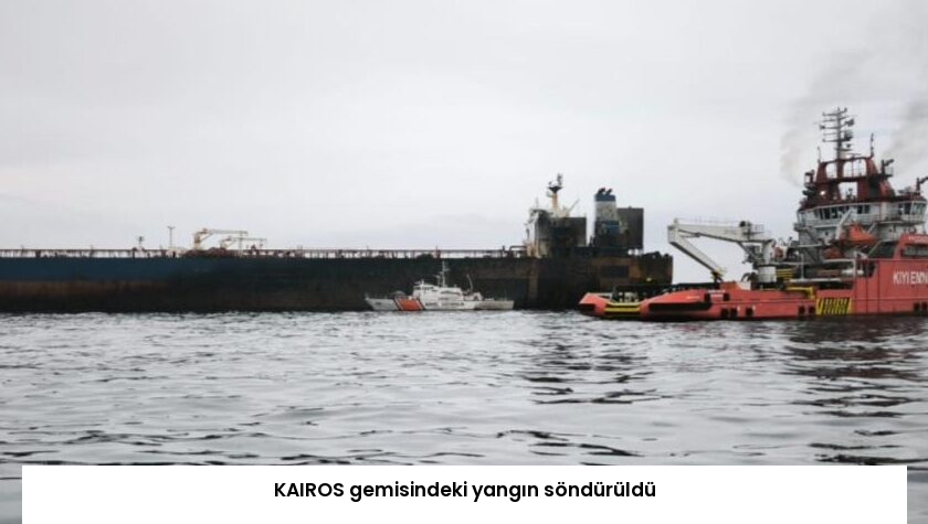KAIROS gemisindeki yangın söndürüldü