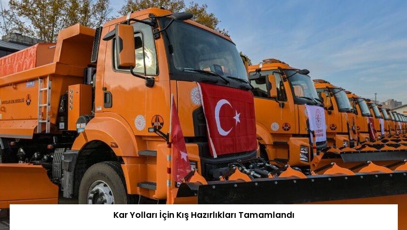 Kar Yolları İçin Kış Hazırlıkları Tamamlandı