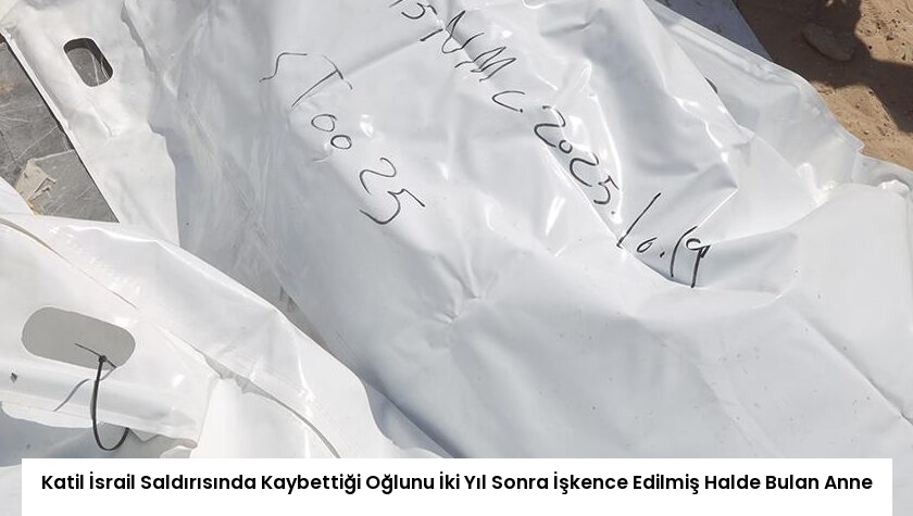 Katil İsrail Saldırısında Kaybettiği Oğlunu İki Yıl Sonra İşkence Edilmiş Halde Bulan Anne