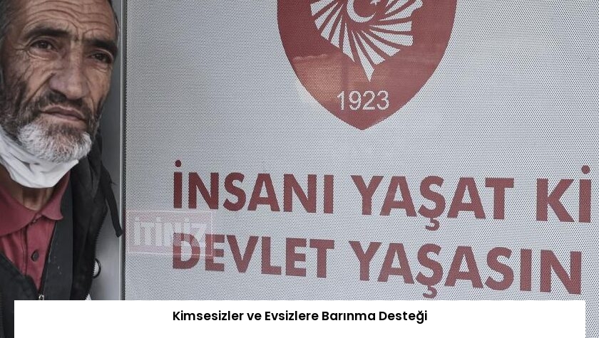 Kimsesizler ve Evsizlere Barınma Desteği