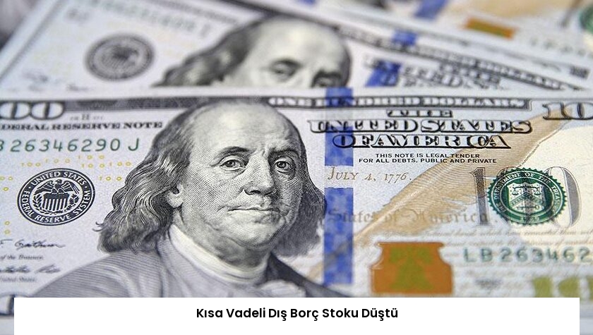 Kısa Vadeli Dış Borç Stoku Düştü