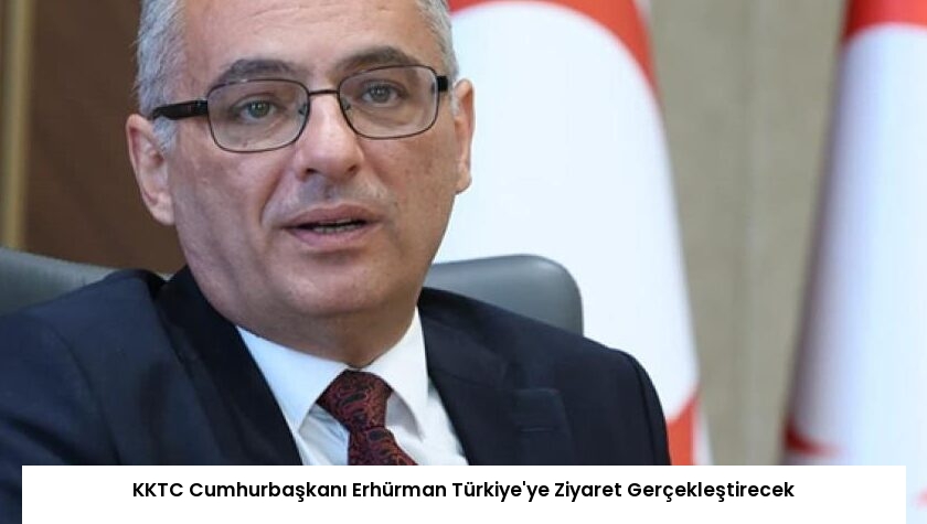 KKTC Cumhurbaşkanı Erhürman Türkiye’ye Ziyaret Gerçekleştirecek