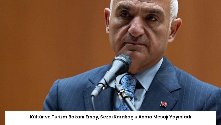 Kültür ve Turizm Bakanı Ersoy, Sezai Karakoç’u Anma Mesajı Yayınladı